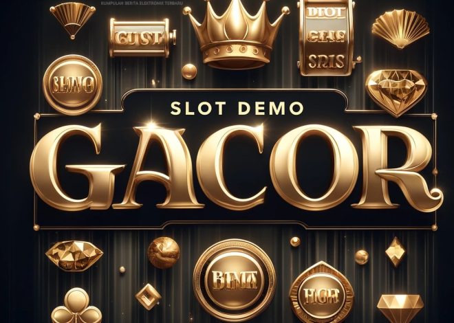 Menelusuri Fitur Terbaru dari Slot Demo Gacor yang Memikat