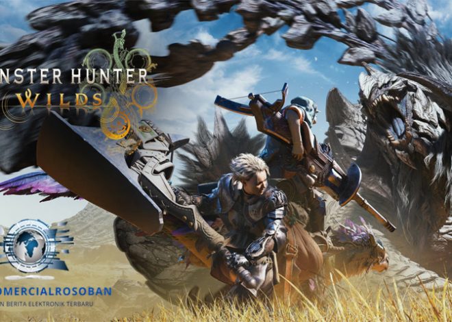 Monster Hunter Wilds: Dunia Berubah, Musuh Bertambah Ganas